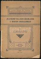 Szelényi Ödön: Jelenkori vallásos áramlatok a modern irodalomban. Luther-Társaság LXVIII kiadványa. Bp., 1910, Luther-Társaság,(Hornyánszky Viktor-ny.), 80+1 p. Kiadói papírkötés, sérült, szakadt borítóval.