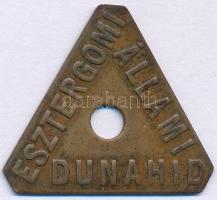 ~1871-1900. &quot;Esztergomi Állami Dunahíd&quot; bronz bárca (32x28mm) T:XF