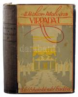 S Bokor Malvin: Virradat. Regény a XVIII. századból. Bp., 1913, Szent-István-Társulat, 256 p. Egészvászon-kötés, az eredeti illusztrált papírborítót az elülső borítóra kasírozták, kopott, foltos borítóval.