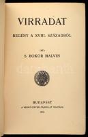 S Bokor Malvin: Virradat. Regény a XVIII. századból. Bp., 1913, Szent-István-Társulat, 256 p. Egészv...