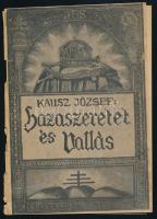 Kausz József: Hazaszeretet és vallás. Esztergom, 1932., Buzárovits Gusztáv, 31 p. Kiadói papírkötés, szakadt borítóval.