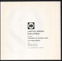 Lantos Ferenc kiállítása. Pécs, Tudomány és Technika Háza 1970. május-június. Pécs, 1970, k.n. (Szik...
