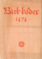 Birk-Kódex 1474. Az elmék hasonmása, betűhű olvasata és latin megfelelője. Bevezetéssel ellátva közz...