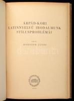 Horváth János: Árpád-kori latinnyelvű irodalmunk stílusproblémái. Bp., 1954., Akadémiai Kiadói, 400 ...