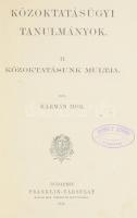 Kármán Mór: Közoktatásügyi tanulmányok. II. Közoktatásunk multja. Bp., 1911, Franklin, VIII+271+1 p. Átkötött félvászon-kötés, kissé kopott borítóval, névbélyegzéssel, ceruzás aláhúzásokkal és bejelölésekkel, kissé foltos lapokkal, az utolsó lapon jegyzettel.