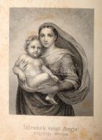 Tárkányi Béla: Vezércsillag az üdv elnyerésére. Imakönyv a kath. nőnem használatára. Szerk. - -. Pes...