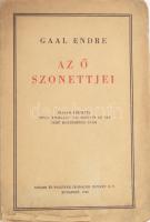 Gaal Endre: Az ő szonettjei. Anton Wildgans ,,Die Sonette an Ead&quot; című költeménye után szabad átköltés. (Dedikált!) Bp., [1940], Singer és Wolfner, 39+(1) p. Egyetlen kiadás. Kiadói papírkötés, sérült, kissé foltos borítóval, helyenként kisebb lapszéli foltokkal. A szerző által Desits György részére dedikált példány.