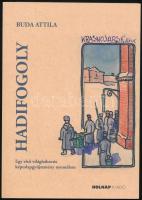 Buda Attila: Hadifogoly - Egy első világháborús képeslapgyűjtemény nyomában. 138 old., Holnap Kiadó, Budapest, 2017