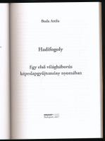 Buda Attila: Hadifogoly - Egy első világháborús képeslapgyűjtemény nyomában. 138 old., Holnap Kiadó,...