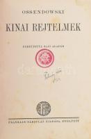 [Ossendowski, Ferdynand Antoni (1876-1945)] Ossendowski: Kínai rejtelmek. Ford.: Sajó Aladár. Bp., [1930], Franklin-Társulat, 179+(1) p. Kiadói aranyozott egészvászon-kötés, kissé kopottas borítóval, kissé foltos lapokkal, tulajdonosi névbejegyzéssel.