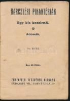 Kuki: Harcztéri pikantériák. Egy kis kaszirnő. Adomák. Bp., Ehrenfeld Testvérek. Kiadói papírkötés, ...
