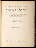 Comte de Gobineau: A renaissance. Savonarola, Borgia Cézár, II. Gyula, X. Leo, Michelangelo történelmi jelenetek. Ford.: Kuncz Aladár. Bp., én., Genius. 3. kiadás. Fekete-fehér képtáblákkal. Átkötött félvászon-kötésben.