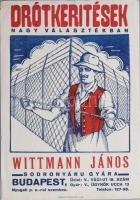 Wittmann János Sodronyáru Gyára Budapest - Drótkerítések nagy választékban reklámlap, lapszéli szakadással