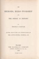Carlyle, Thomas: 
On Heroes, Hero-Worship and the Heroic in History. Edited, with Notes and Introdu...