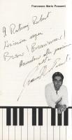 Francesco Mario Possenti (1961) a Zeneakadémián Kocsis Zoltánnál és Kurtág Györgynél szakosodott olasz zongoraművész Rátonyi Róbertnek dedikált, 220x110 mm-es fényképes kártyája: ,,A Ratonyi Robert, Köszönöm szepen. Bravo! Bravissimo! [...] Francesco Mario Possenti".