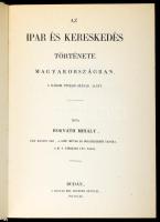 Horváth Mihály: Az ipar és kereskedés története Magyarországban, a három utolsó század alatt. Bp., 1...