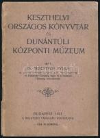 Sebestyén Gyula: Keszthelyi Országos Könyvtár és Dunántúli Központi Múzeum. Bp., 1921, Balaton Társaság, 32 p. Kiadói papírkötés, a felső sarkai foltosak.