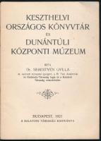 Sebestyén Gyula: Keszthelyi Országos Könyvtár és Dunántúli Központi Múzeum. Bp., 1921, Balaton Társa...