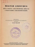 Magyar Anonymus. Béla király jegyzőjének könyve a magyarok cselekedeteiről. Ford., bevezetéssel, jegyzetekkel és térképpel ellátta: Pais Dezső. Bp., 1926, Magyar Irodalmi Társaság, 151+(1) p.+ 1 (kihajtható térkép) t. Kiadói félvászon-kötés, intézményi bélyegzőkkel, a könyvtest két részre vált, egyik fele kijár.