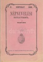 Szabó Imre: Népnevelési egyletekről. Népirat 6. Esztergom, 1868, Esztergomi-Irodalmi-Egylet, (Horák Egyed-ny.), 21 p. Kiadói papírkötés,