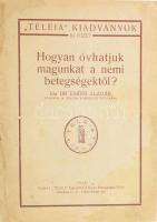 Emődi Aladár. Hogyan óvhatjuk magunkat a nemibetegségektől? &quot;Teleia&quot; Kiadványok III. füzet. Bp., 1920, &quot;Teleia&quot;, 11 p. Kiadói papírkötés, foltos, hátsó borítón ceruzás bejegyzésekkel.