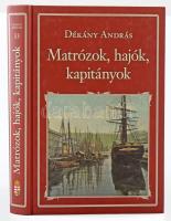 Dékány András: Matrózok, hajók, kapitányok. Kalandok az Adrián. Nemzeti Könyvtár 33. Bp., 2014, Magyar Közlöny. Kiadói kartonált papírkötés.