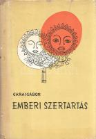 Garai Gábor: 
Emberi szertartás. [Versek és műfordítások.] (Dedikált.)
Budapest, 1960. Magvető Kön...
