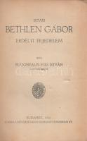 Rugonfalvi Kiss István: 
Iktári Bethlen Gábor fejedelem.
Budapest, 1923. Bethlen Gábor Irodalmi és...