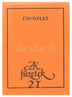 Üdvözlet. Szerk.: Borsi-Kálmán Béla et alii. Az egyik szerző, Lezsák Sándor (1949-) József Attila-díjas költő, tanár, politikus által Molnár József (1918-2009) emigráns magyar író, könyvkiadó, nyomdász, folyóirat szerkesztő, az Aurora Kiadó szerkesztője részére DEDIKÁLT példány. JAK füzetek 21. Bp.,1986,Magvető. Kiadói papírkötés.