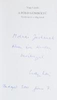 Nagy László: A föld gömbölyű. Nyolcvan év a világ körül. A szerző, Nagy László (1921-2009) újságíró,...