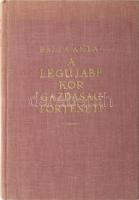 Balla Antal: A legújabb kor gazdaságtörténete. Bp., 1935, Kir. Magyar Egyetemi Nyomda. Kiadói egészvászon kötés, kissé kopottas állapotban.