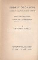 Erdély öröksége I-X. Erdélyi emlékírók Erdélyről. Ravasz László bevezetésével. Cs. Szabó László közr...