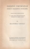 Erdély öröksége I-X. Erdélyi emlékírók Erdélyről. Ravasz László bevezetésével. Cs. Szabó László közr...