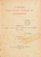 Dr. Lukinich Imre (szerk.): Emlékezés Szent István királyról és birodalmáról. Bp., 1938, Magyar Nemzeti Szövetség. Félvászon kötés, kopottas állapotban.