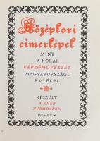 Középkori címerképek, mint a korai képzőművészet magyarországi emlékei. (Minikönyv). Szerk.: Gecsei ...