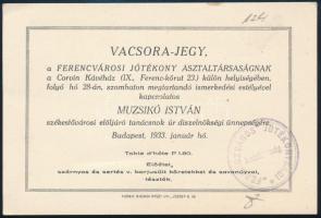 1933 Bp., vacsorajegy Muzsikó István székesfővárosi elöljáró tanácsnok díszelnökségi ünnepségére a Ferencvárosi Jótékony Asztaltársaság rendezésében, hátoldalán 1940-ben kiállított, kézzel írt nyugta Leifert Géza ügyvéd részére