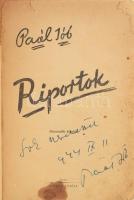 Paál Jób: Riportok. DEDIKÁLT! [Bp.], 1943, Szerzői, (Nagyvárad, Grafika-ny.) 3. kiadás. Kiadói papírkötés, sérült borítóval, hiányzó borítékkal, foltos.