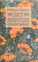 Philiippe Garner: Art nouveau collectables. New Jersey, 1989, Chartwell, kiadói kartonált papírkötés, papír védőborítóval, angol nyelven. Gazdag színes képanyaggal illusztrált kiadvány az art nouveau műtárgyakról.