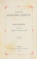 Ormódi Bertalan (szerk.): Magyar Akadémia könyve. Eredeti költemények. Pest, 1860, Wodianer. Félbőr kötés, gerinc sérült, kopottas állapotban.