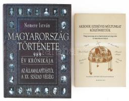 Akinek ezeréves múltunkat köszönhetjük. Magyarország neves halottainak névjegyzéke és temetkezési helyei. Összeáll.: Csontos László. Bp., 2001, Római Kiadó. Kiadói papírkötés. + Nemere István: Magyarország története. 989 év krónikája. Az államalapítástól a XX. század végéig. hn., én., Anno. Kiadói kartonált papírkötés.