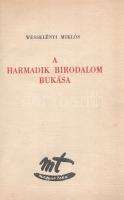 Wesselényi Miklós: 
A Harmadik Birodalom bukása.
(Budapest), [1945]. Magyar Téka (Általános Nyomda...