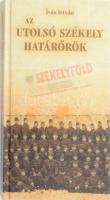 Ívás István: Az utolsó székely határőrök. Katonaságom története 1943-1944. Bp., 2004, Timp Kiadó. Kiadói kartonált kötés, jó állapotban.