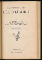 Vitéz Madarász László: Légi háború I. kötet. 1-5. füzet. Bp., 1926-1927, Szerző. Kiadói félvászon kö...