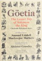 The Goetia. The Lesser Key of Solomon the King. clavicula Salomonis Regis. Translated by Samuel Liddell, Macgregor Mathers. 1997, Weiser Books. Kiadói papírkötés, jó állapotban.