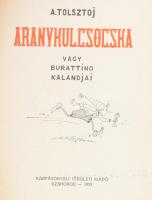 A. Tolsztoj: Aranykulcsocska vagy Burattino kalandjai. Uzshorod, 1959, Kárpátontúli Területi Kiadó. Kiadói félvászon kötés, színes illusztrációkkal, ajándékozási sorokkal, kopottas állapotban.