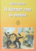 Salmen, Walter: A klezmer zene és eredete. Bp., 2000, Athenaeum-Rózsavölgyi. Kiadói kartonált kötés, jó állapotban.