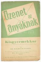 Stekel, Wilhelm: Üzenet az anyáknak (Briefe an eine Mutter). Ford., jegyzetekkel és előszóval ellátta: Dr. Gartner Pál. I. rész: Kisgyermekkor. (Csecsemőkortól két éves korig). Bp., é.n., Novák Rudolf és Társa, 65+(3) p. Kiadói papírkötés, kissé sérült borítóval.