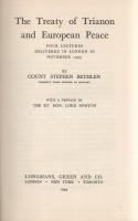 Bethlen, [István] Stephen: 
The Treaty of Trianon and European Peace. Four Lectures delivered in Lo...