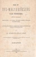 Szentkláray Jenő: 
Száz év Dél-Magyarország újabb történetéből. (1799-től napjainkig.) Tekintettel ...
