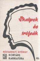 Rózsahegyi György: 
Skalpok és trófeák. Rózsahegyi György 150 kortárs karikatúrája. (Dedikált.)
[B...